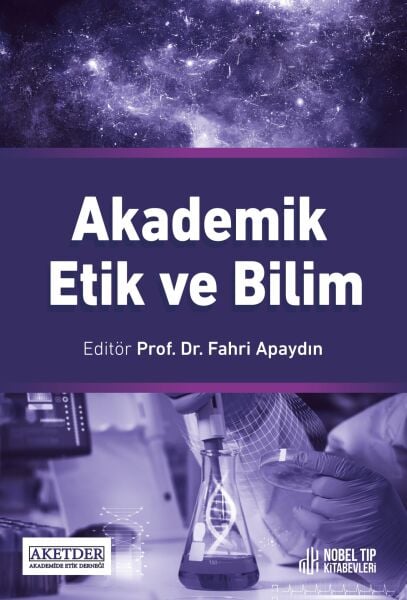 Akademik Etik ve Bilim 1 Akademik Etik ve Bilim