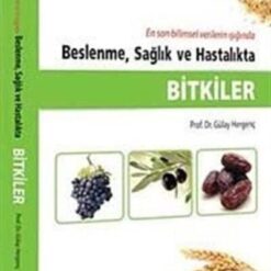 Bitkiler: Beslenme, Sağlık ve Hastalıkta
