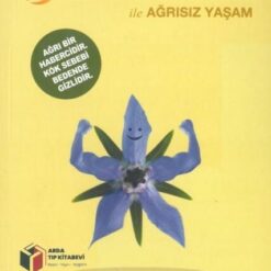 Bitkilerin Öz Gücü İle Ağrısız Yaşam