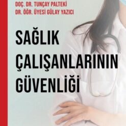 Sağlık Çalışanlarının Güvenliği
